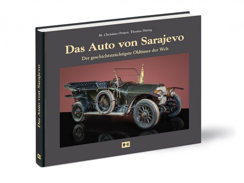 Das Auto von Sarajevo - Der geschichtsträchtigste Oldtimer der Welt