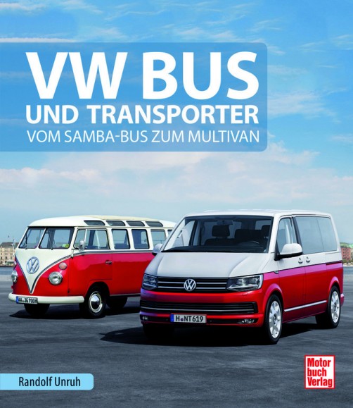   „VW Bus und Transporter – Vom Samba-Bus zum Multivan“ von Randolf Unruh.  Foto: Auto-Medienportal.Net/Motorbuch-Verlag